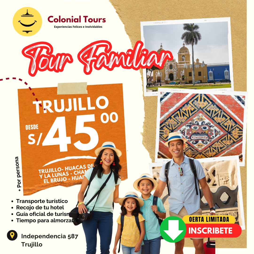 Descubre Trujillo en un Tour Familiar